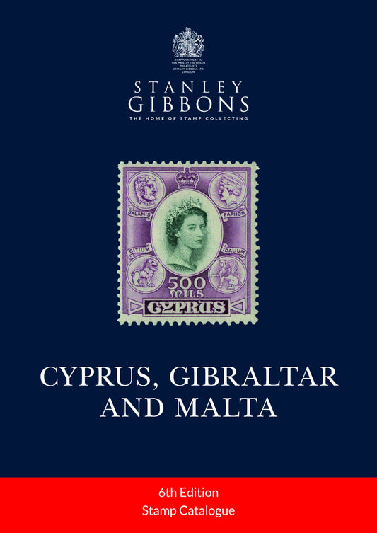 Cyprus, Gibraltar & Malta Stamp Catalogue 6th Edition